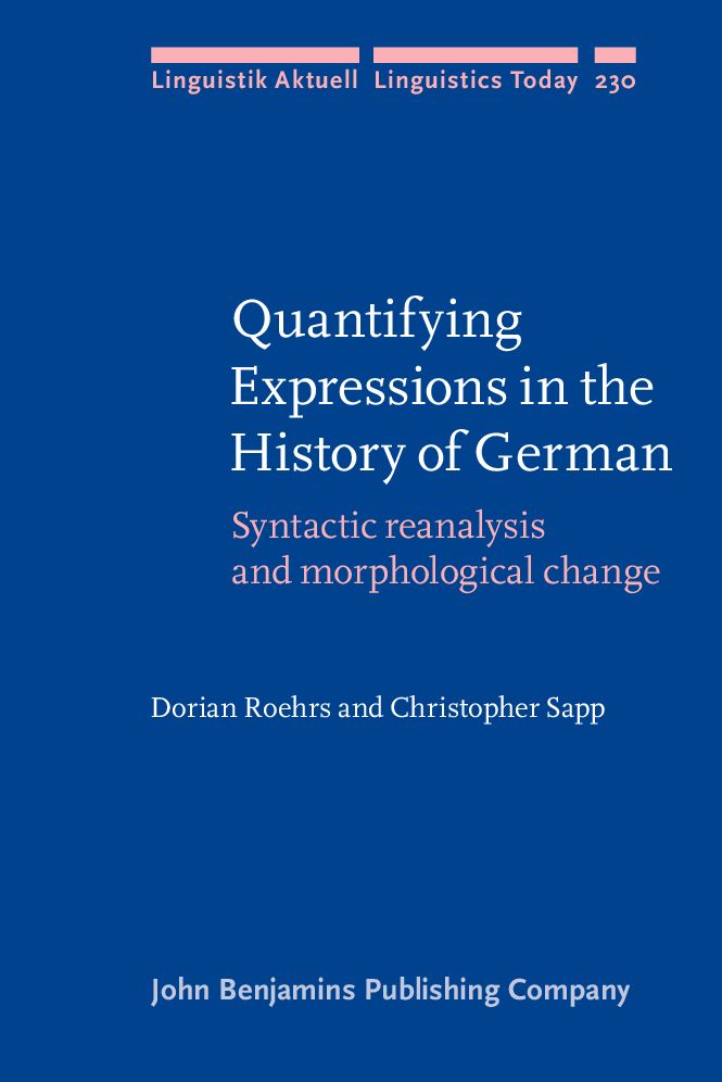 Quantifying Expressions in the History of German: Syntactic reanalysis and morphological change
