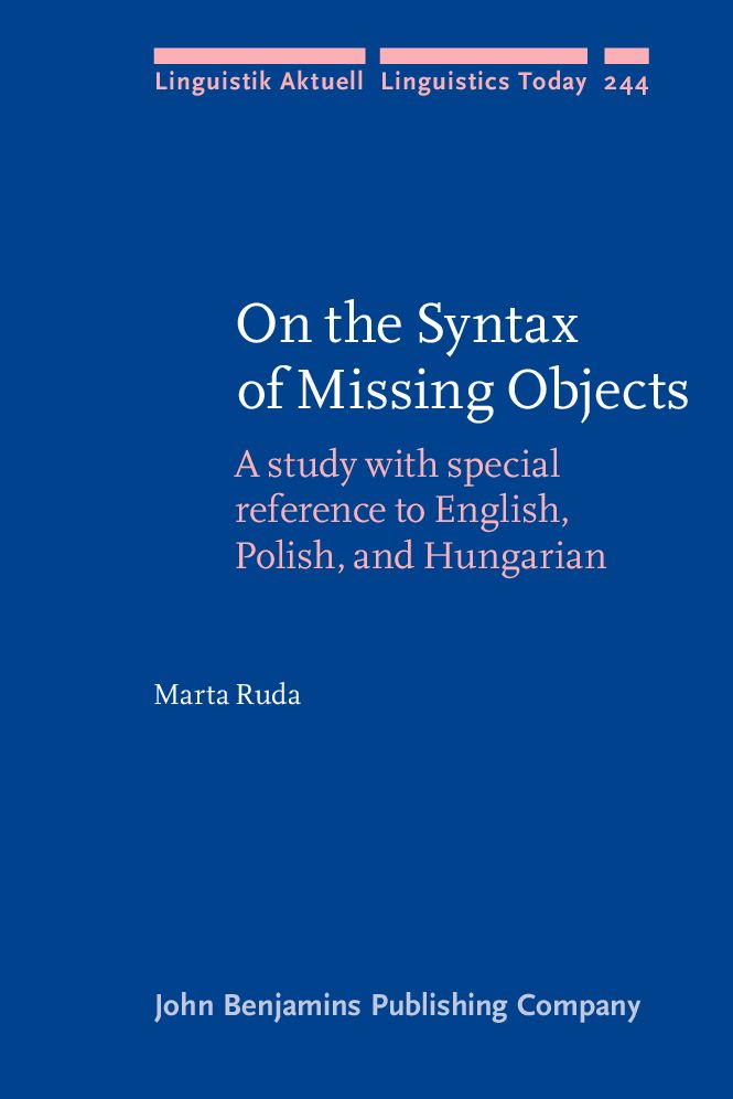 On the Syntax of Missing Objects: A study with special reference to English, Polish, and Hungarian
