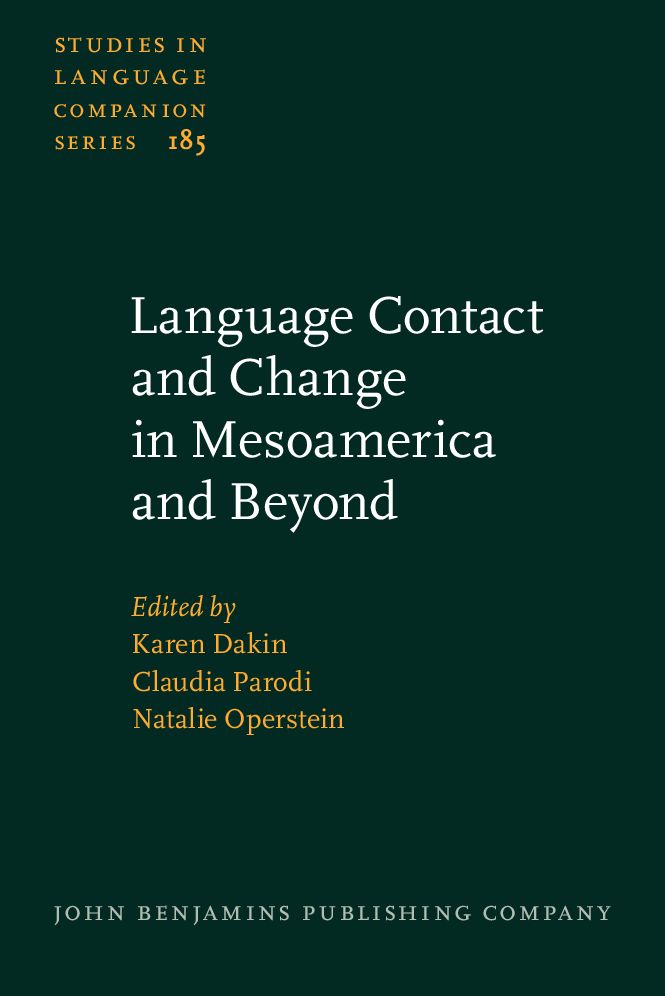 Language Contact and Change in Mesoamerica and Beyond