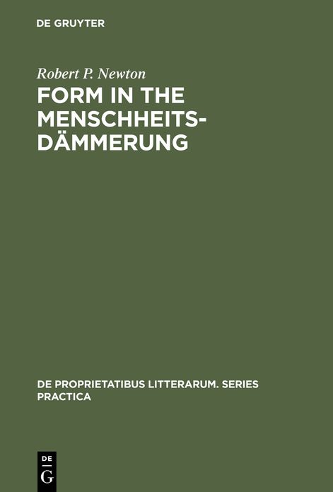 Form in the Menschheitsdammerung: A Study of Prosodic Elements and Style in German Expressionist Poetry