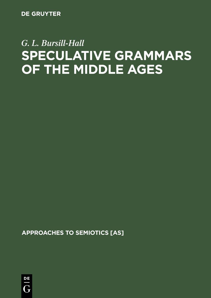 Speculative Grammars of the Middle Ages: The Doctrine of "Partes Orationis" of the Modistae