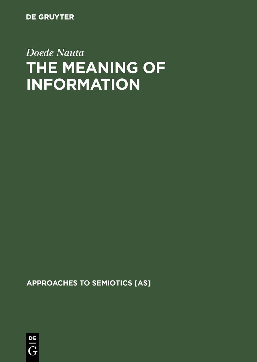 Meaning of Information (Approaches to Semiotics Series #20)