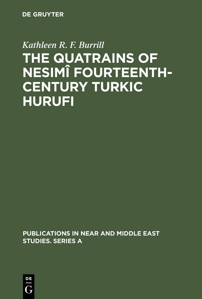 The Quatrains of Nesimi Fourteenth-Century Turkic Hurufi: With Annotated Translations of the Turkic and Persian Quatrains from the Hekimoglu Ali Pasa MS