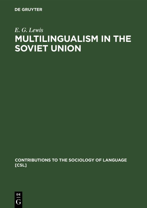 Multilingualism in the Soviet Union: Aspects of Language Policy and Its Implementation