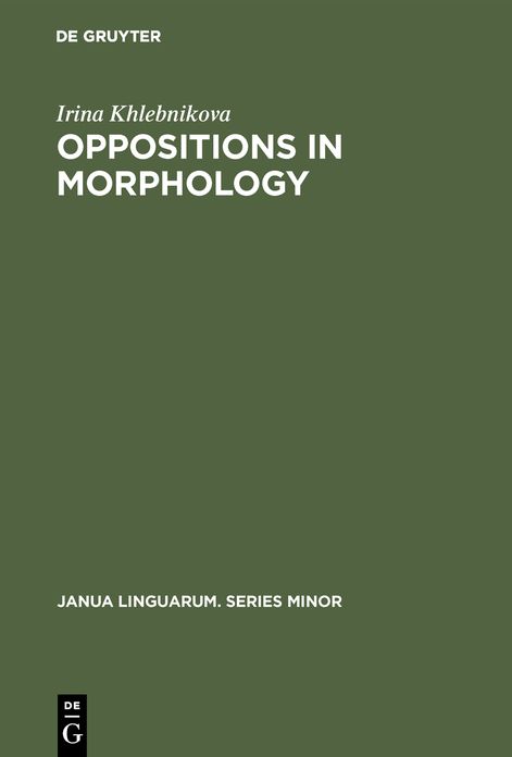 Oppositions in Morphology: As Exemplified in the English Tense System