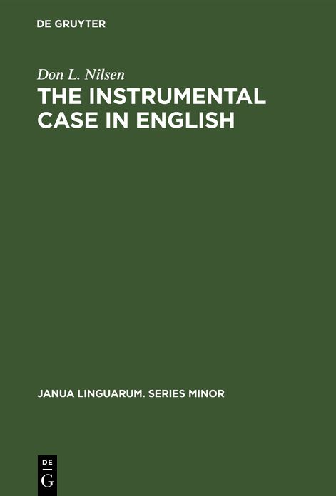 Instrumental Case in English: Syntactic and Semantic Considerations