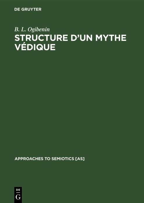 Structure D'un Mythe Vedique: Le Mythe Cosmogonique Dans Le Rgveda
