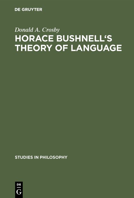 Horace Bushnell's Theory of Language: In the Context of Other Nineteenth-Century Philosophies of Language