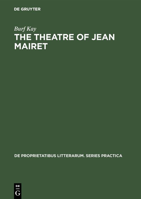 The Theatre of Jean Mairet: The Metamorphosis of Sensuality