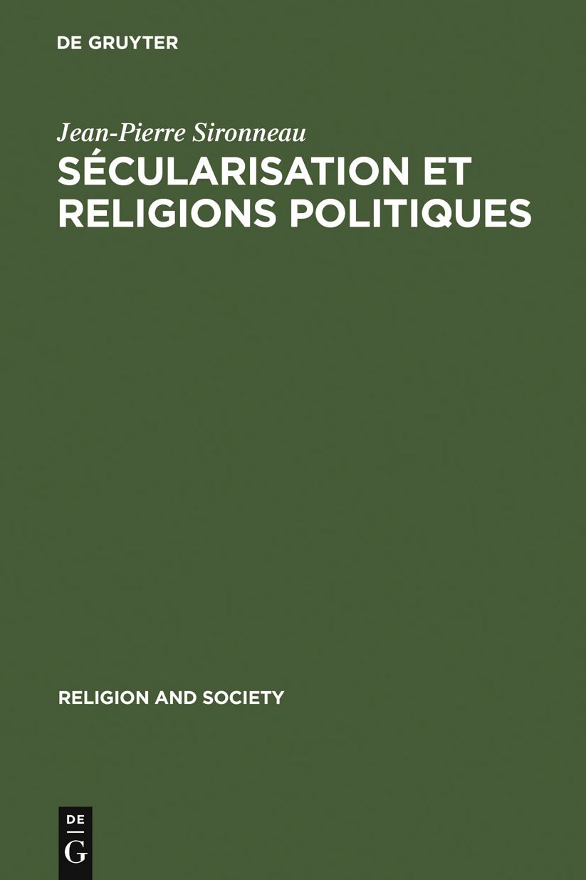 Secularisation et Religions Politiques: With a summary in English