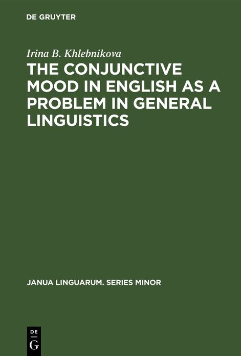 Conjunctive Mood in English, as a Problem in General Linguistics
