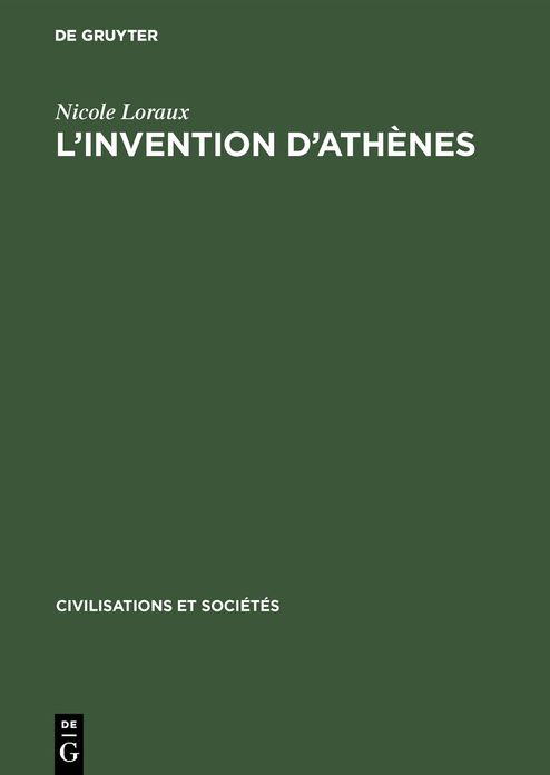 L'invention d'Athènes: Histoire de l'oraison funèbre dans la »cité classique«