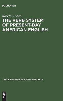 The Verb System of Present-Day American English