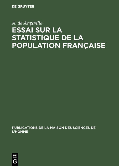 Essai sur la statistique de la population française: Considérée sous quelques uns de ses rapports physiques et moraux (Bourg 1836)