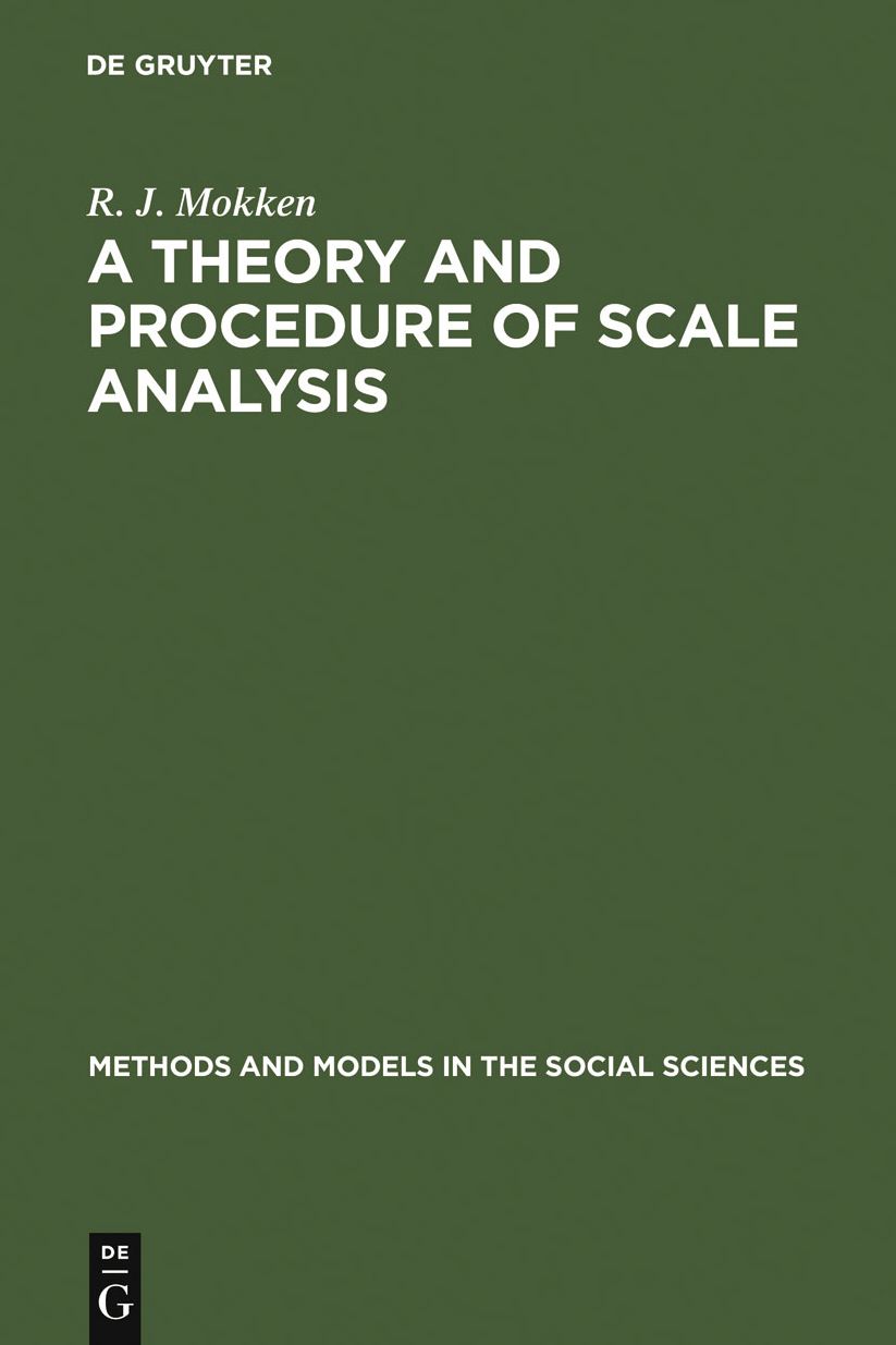 A Theory and Procedure of Scale Analysis: With Applications in Political Research