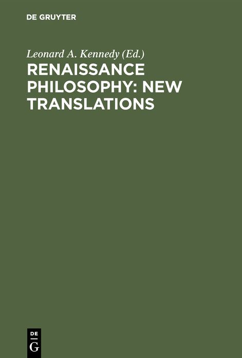 Renaissance Philosophy: New Translations of Lorenz Valla, Paul Cortese, Cajetan, T. Bacciliere, Juan Luis Vives, Peter Ramus