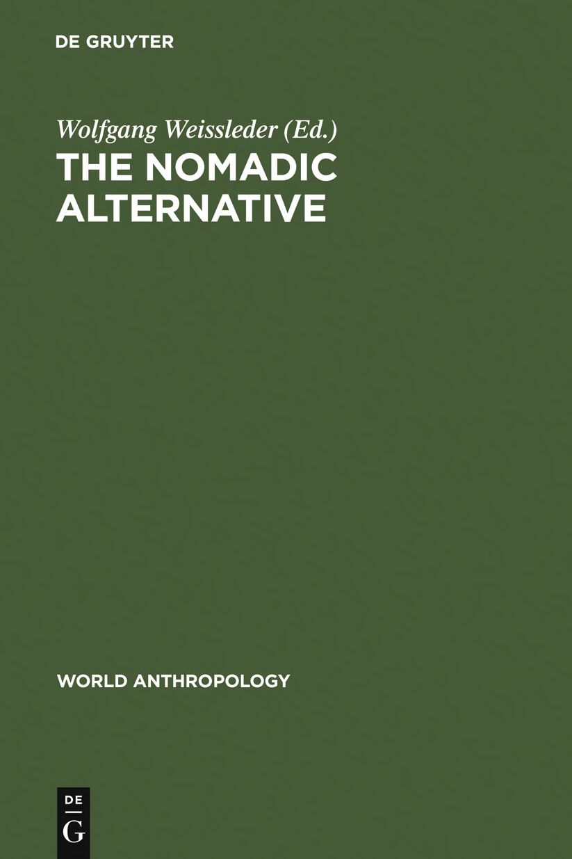 The Nomadic Alternative: Modes and Models of Interaction in the African-Asian Deserts and Steppes