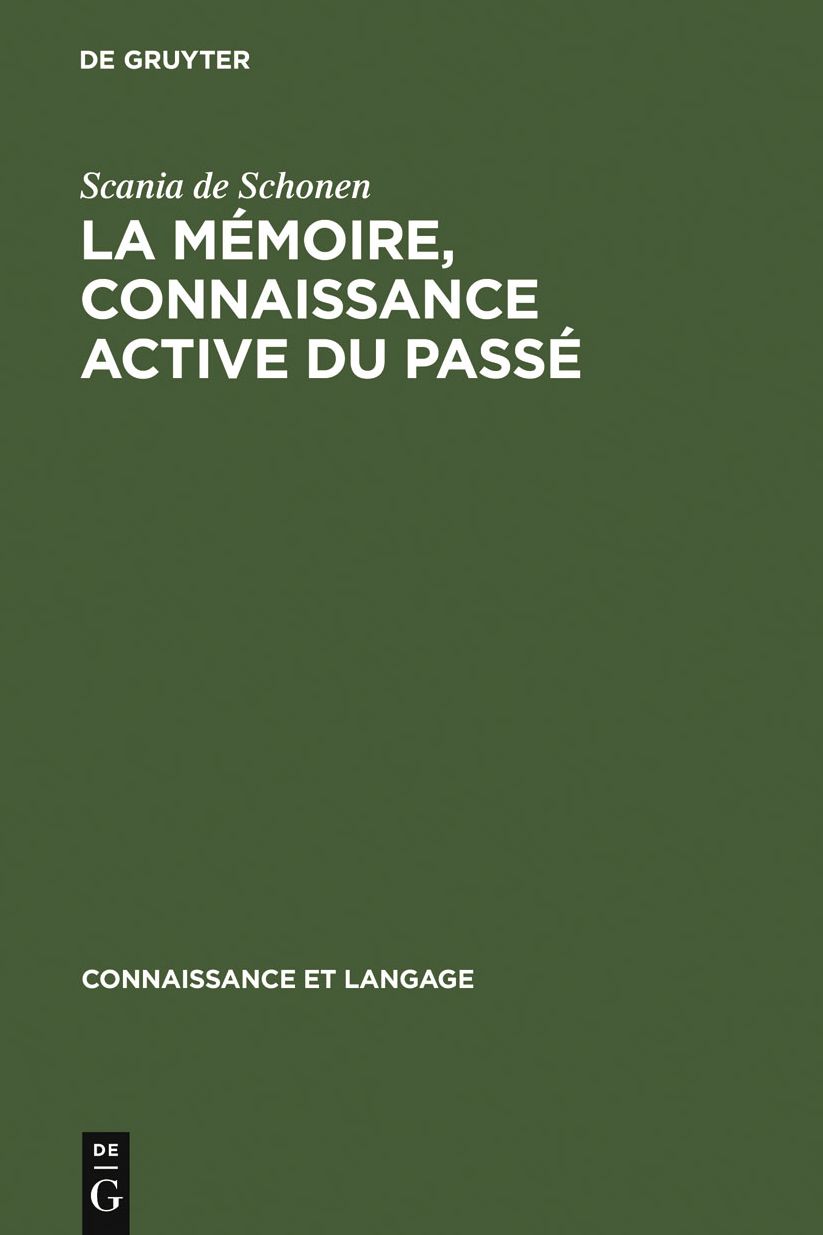 La memoire, connaissance active du passe