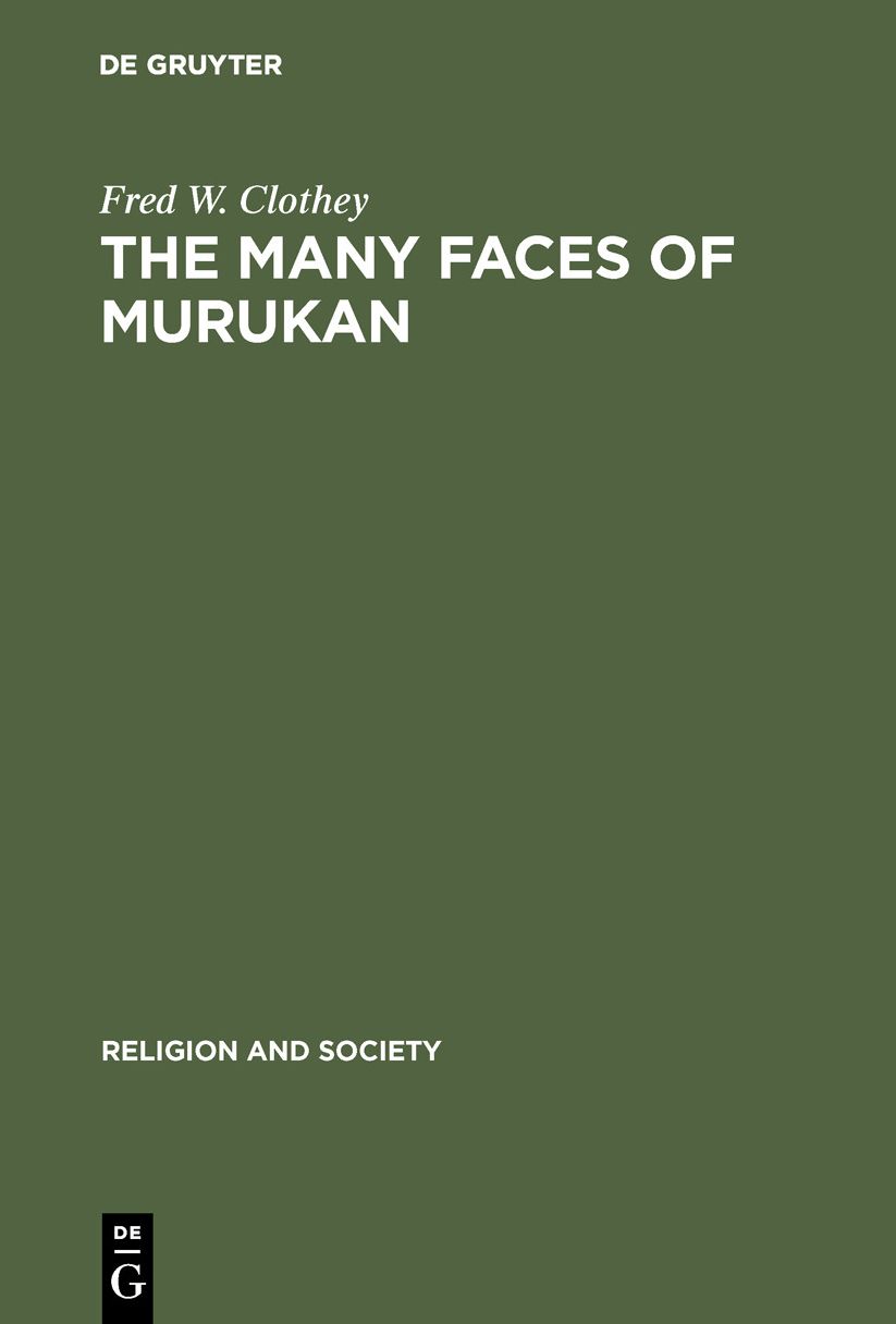 Many Faces of MurukaöN: The History and Meaning of a South Indian God