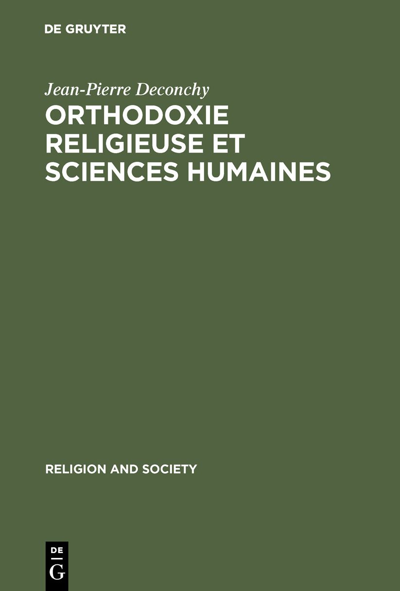 Orthodoxie Religieuse Et Sciences Humaines,Suivi de (Religious) Orthodoxy,Rationality,and Scientific Knowledge (Summary)