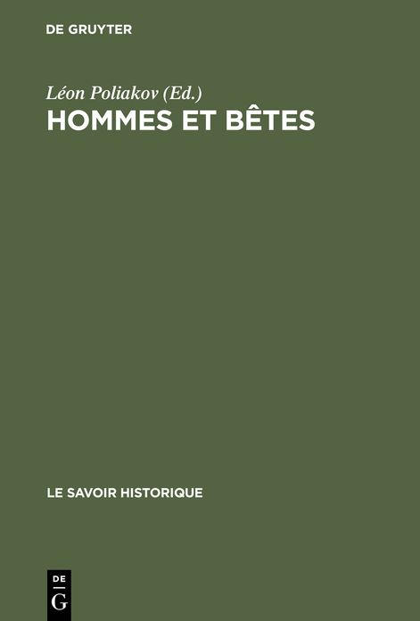 Hommes et betes: Entretiens sur le racisme. Actes du colloque tenu du 12 au 15 mai 1973 au Centre Culturel International de Cerisy-La-Salle