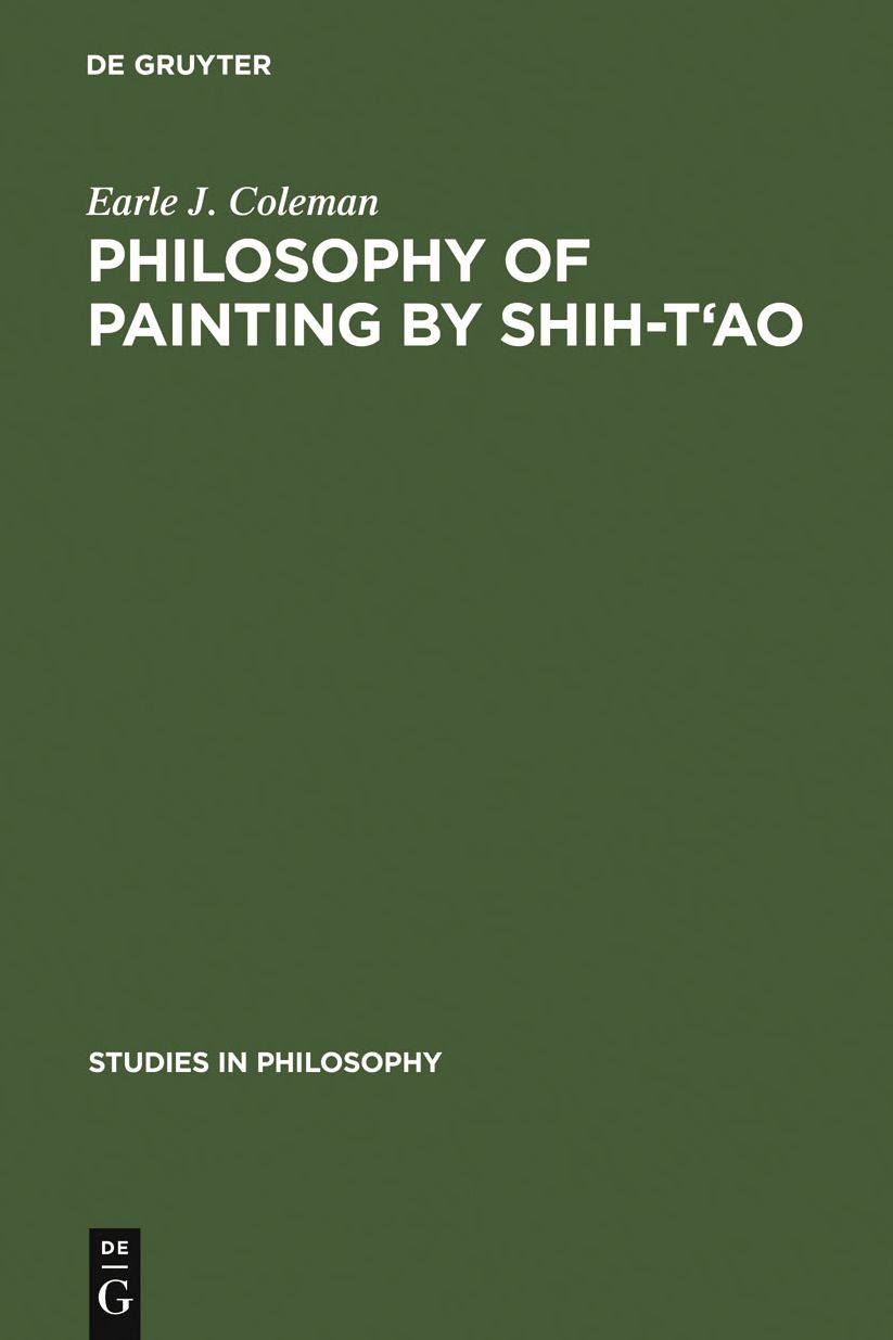 Philosophy of Painting by Shih-T'ao: A Translation and Exposition of his Hua-P'u (Treatise on the Philosophy of Painting)