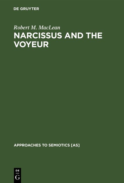 Narcissus and the Voyeur: Three Books and Two Films