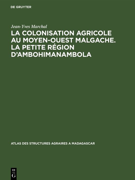 La Petite Region Dambohimanambola (Sous-Prefecture de Betafo): La Colonisation Agricole au Moyan-Quest Malgache