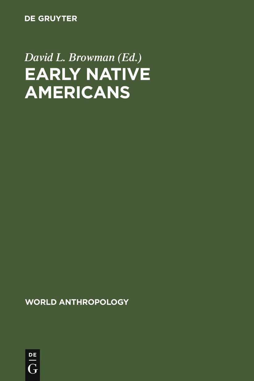 Early Native Americans: Prehistoric Demography, Economy, and Technology