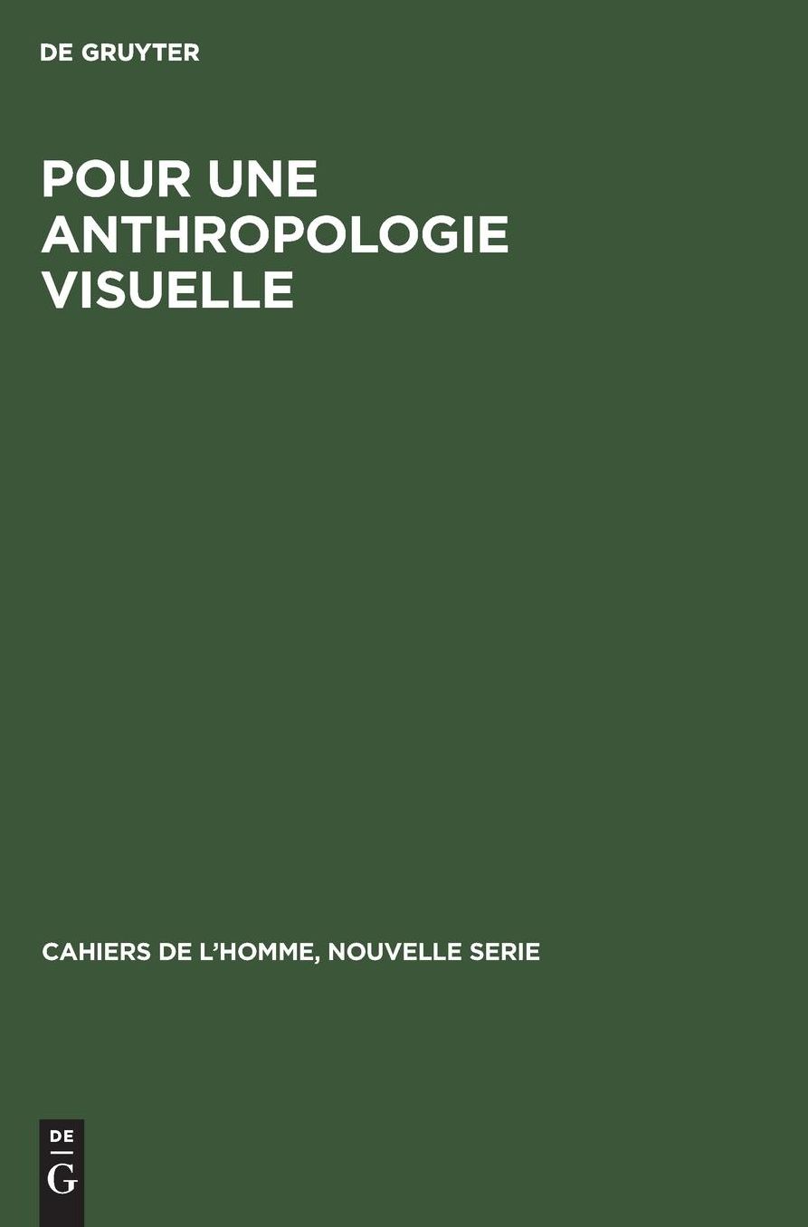 Pour une anthropologie Visuelle: Recueil D'articles