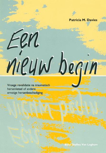 Een nieuw begin: Vroege revalidatie na traumatisch hersenletsel of andere ernstige hersenbeschadiging