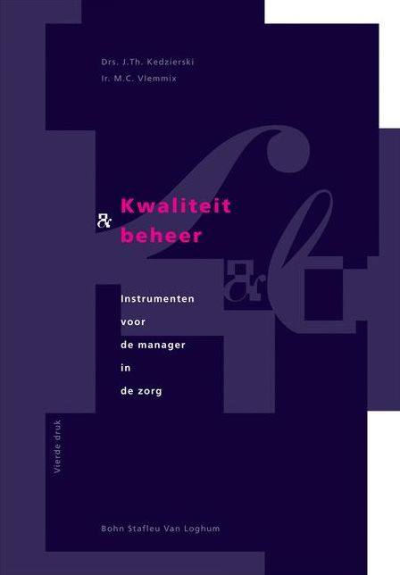 Kwaliteit en beheer: Instrumenten voor de manager in de zorg