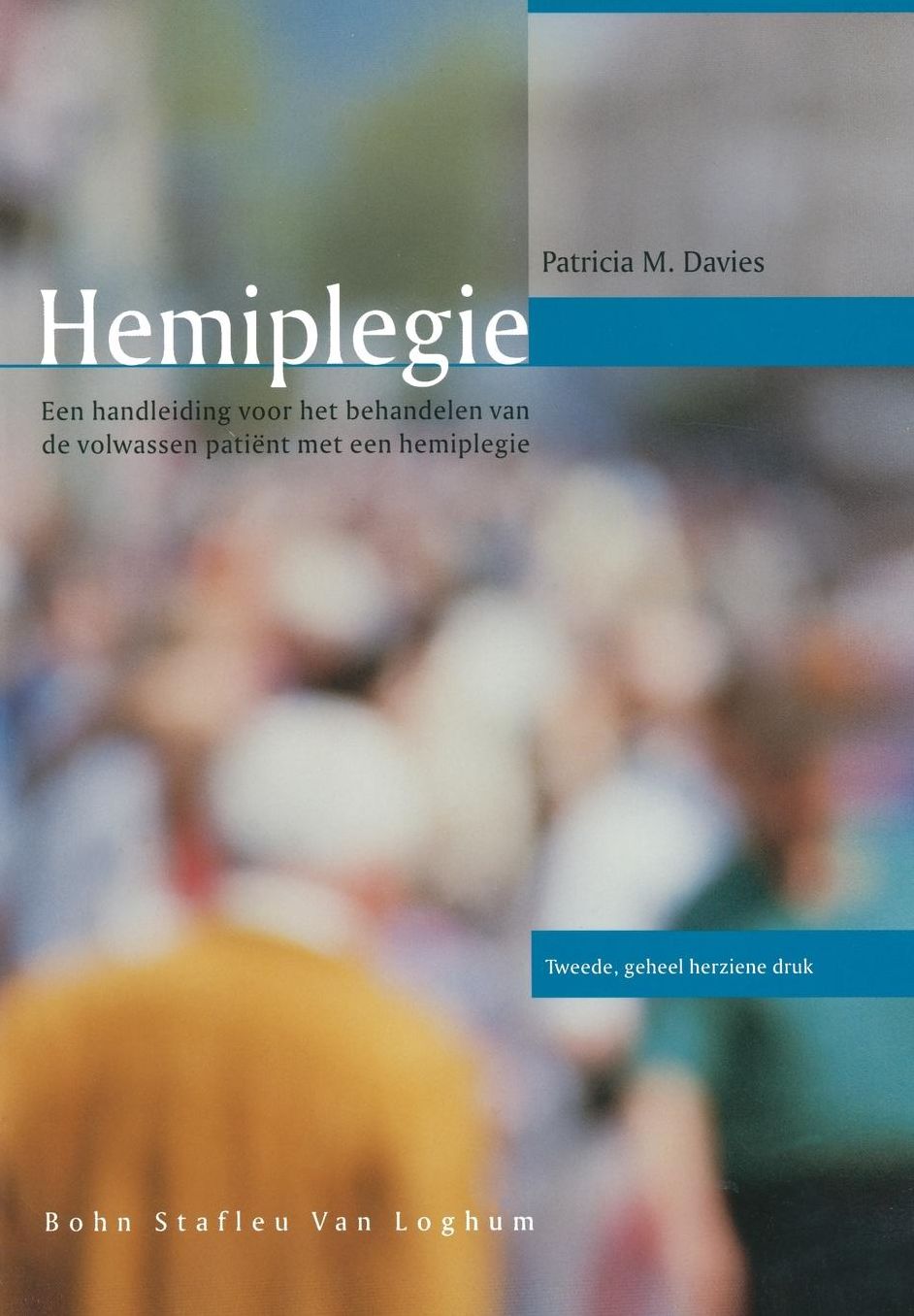 Hemiplegie Deel 1: Handleiding Voor de Behandeling Van Een Volwassen Patiant