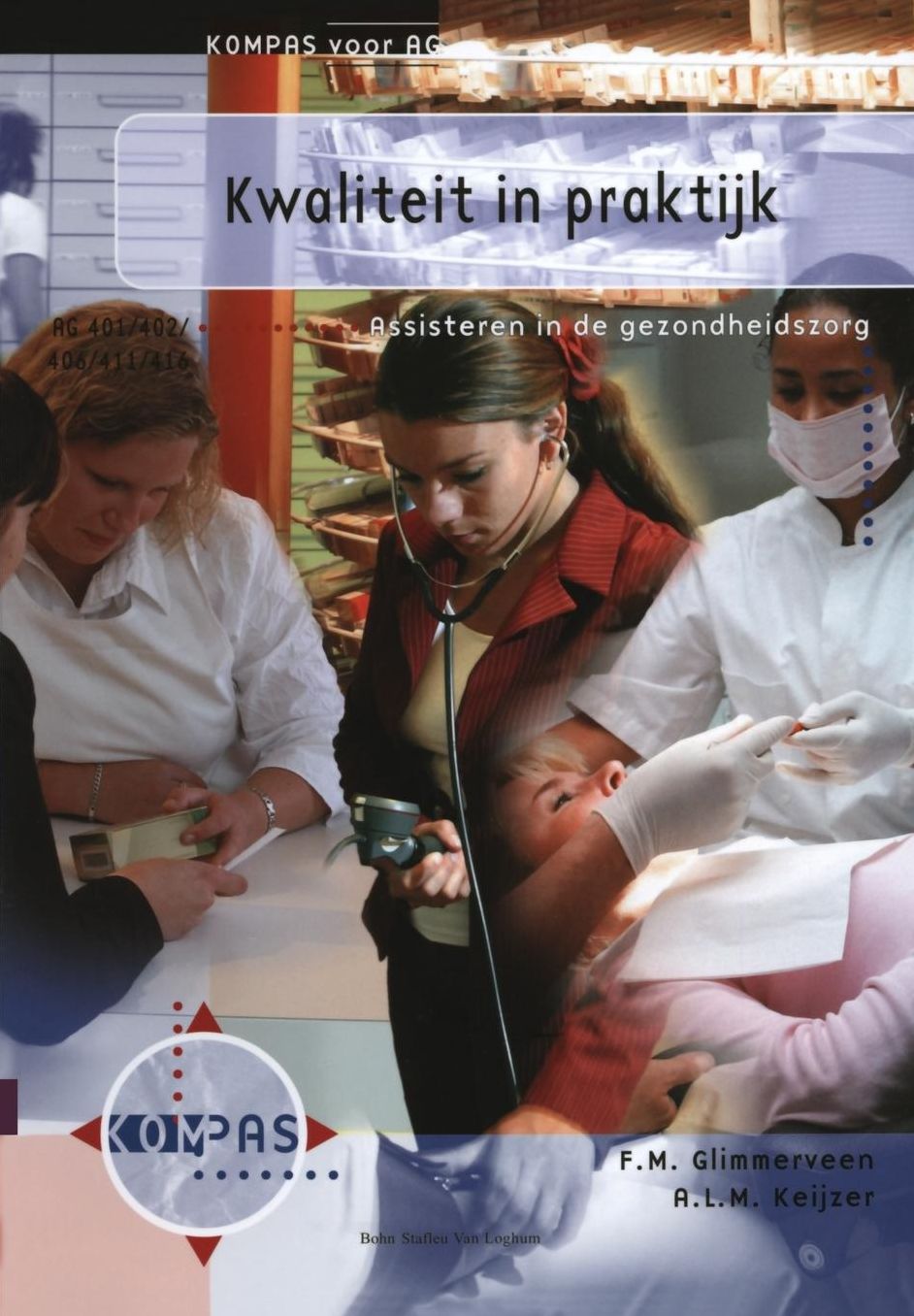 Kwaliteit in Praktijk: Assisteren in de Gezondheidszorg AG 401, 402, 406, 411 En 416