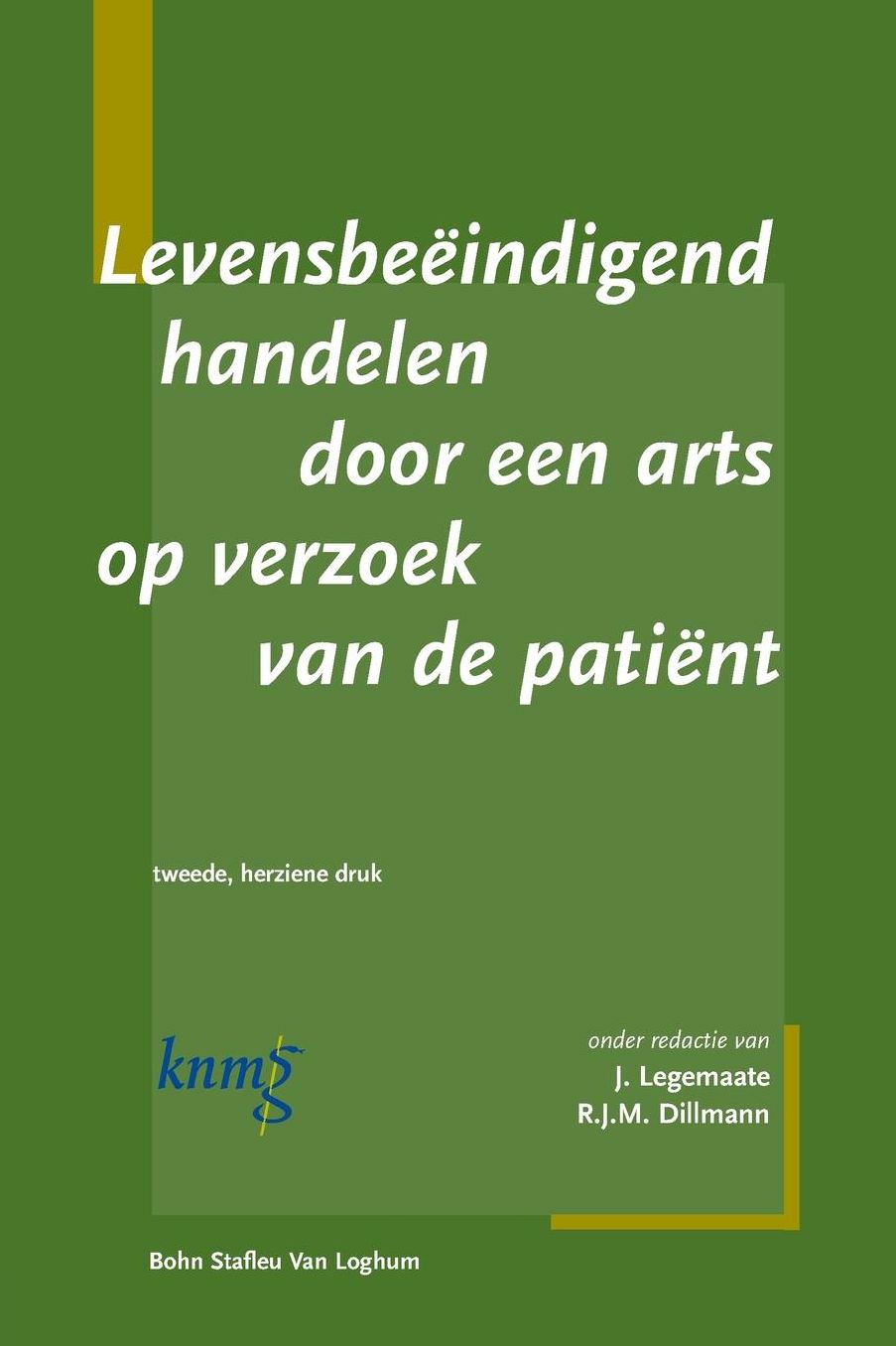 Levensbeeindigend handelen door een arts op verzoek patient