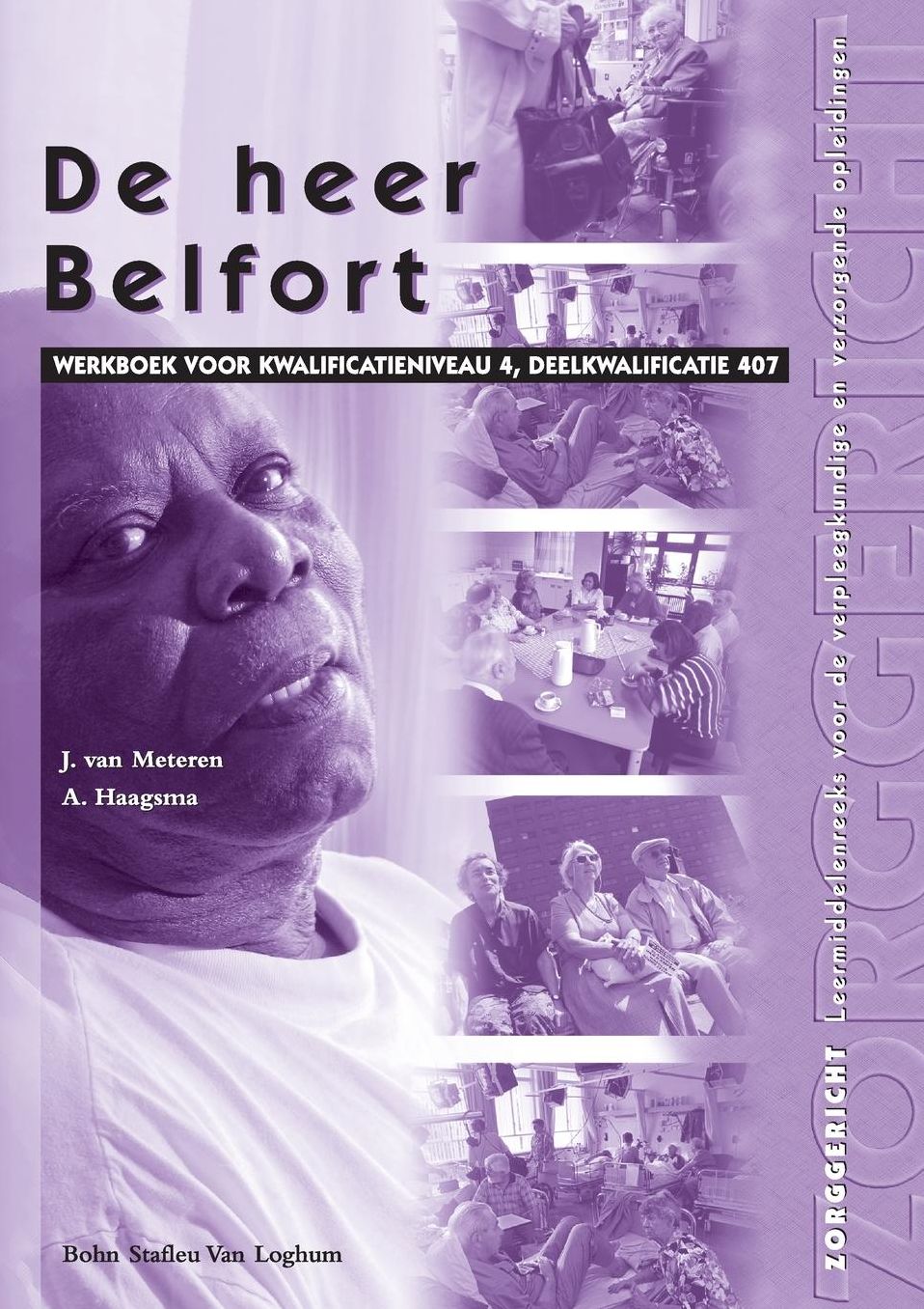 de Heer Belfort: Werkboek Voor Kwalificatieniveau 4, Deelkwalificatie 407