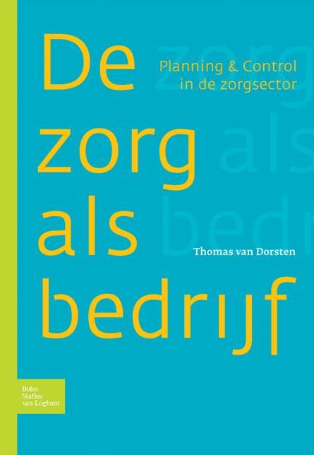 Zorg als bedrijf: Planning & control in de zorgsector