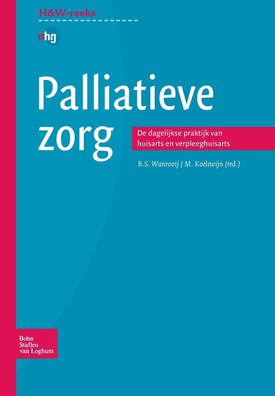 Palliatieve zorg: De dagelijkse praktijk van huisarts en verpleeghuisarts