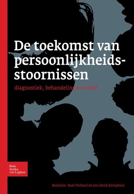 De toekomst van persoonlijkheidsstoornissen: Diagnostiek, behandeling en beleid