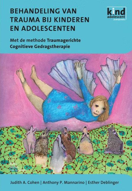 Behandeling van trauma bij kinderen en adolescenten: Met de methode Traumagerichte Cognitieve Gedragstherapie