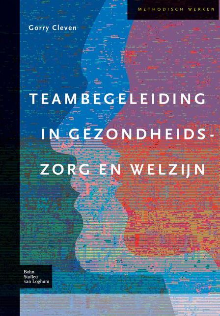 Teams in welzijns- en gezondheidszorg: Ontwikkeling en begeleiding