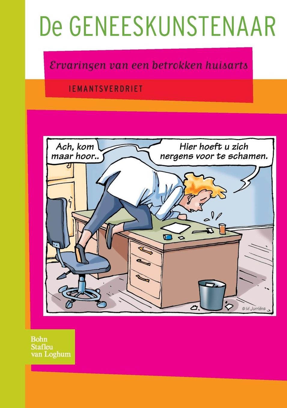 De Geneeskunstenaar: Ervaringen van een betrokken huisarts
