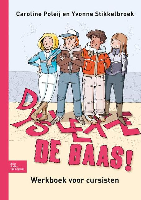 Dyslexie de baas!: Werkboek voor cursisten