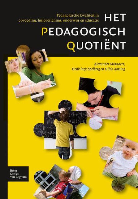 Het pedagogisch quotient: Pedagogische kwaliteit in opvoeding, hulpverlening, onderwijs en educatie