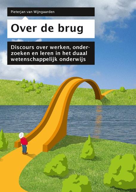 Over de Brug: Discours over het duaal wetenschappelijk onderwijs