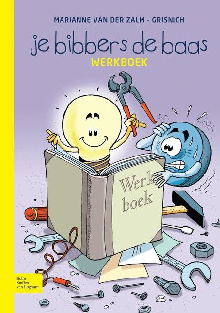 Je bibbers de baas: Werkboek