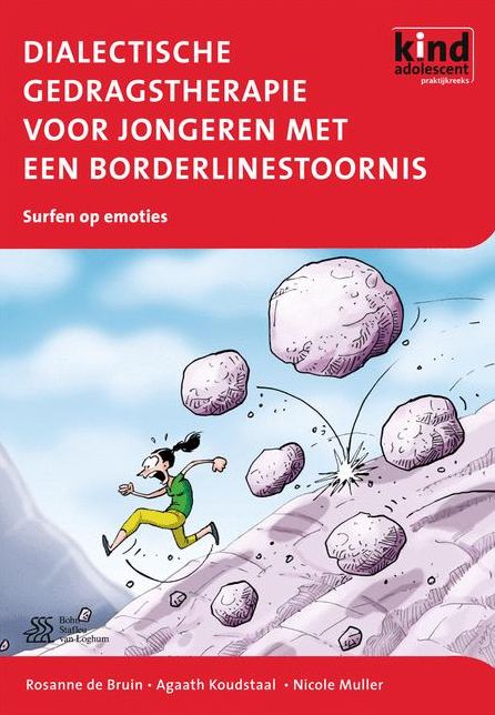 Dialectische gedragstherapie voor jongeren met een borderlinestoornis: Met het werkboek Surfen op emoties
