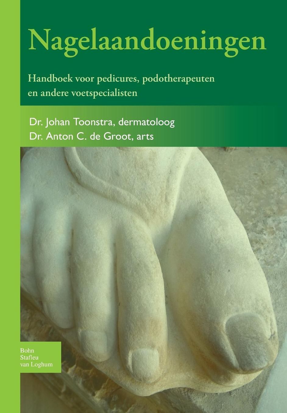 Nagelaandoeningen: Handboek voor pedicures, podotherapeuten en andere voetspecialisten