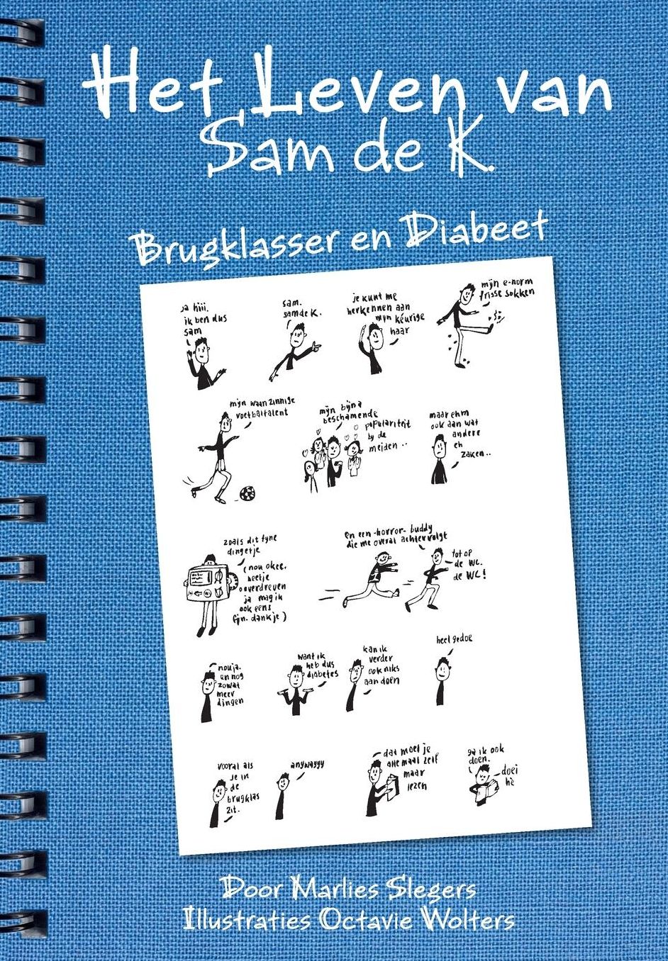 Het leven van Sam de K.: Brugklasser en diabeet