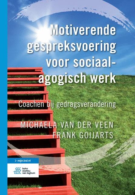 Motiverende gespreksvoering voor sociaalagogisch werk: Coachen bij gedragsverandering